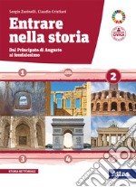 Entrare nella storia. Per il triennio delle Scuole superiori. Con e-book. Con espansione online. Vol. 2: Dal principato di Augusto al feudalesimo libro