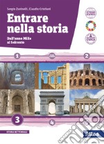 Entrare nella storia. Per il triennio delle Scuole superiori. Con e-book. Con espansione online. Vol. 3: Dall'anno Mille al Seicento libro