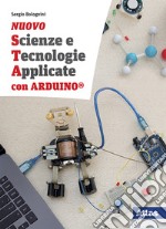 Nuovo Scienze e tecnologie applicate con Arduino. Per le Scuole superiori. Con e-book. Con espansione online