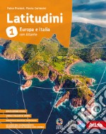 Latitudini. Europa e Italia. Con Atlante + Regioni italiane Per la Scuola media. Con e-book. Con espansione online. Vol. 1