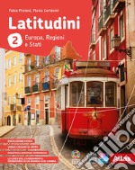 Latitudini. Europa, regioni e stati. Con Atlante. Per la Scuola media. Con e-book. Con espansione online. Vol. 2 libro