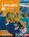 Latitudini. Europa e Italia. Con Atlante. Per la Scuola media. Con e-book. Con espansione online. Vol. 1 libro