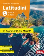 Latitudini. Geografia su misura. Per la Scuola media. Con ebook. Con espansione online. Vol. 2: Europa, regioni e Stati libro