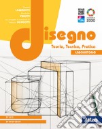 Disegno. Teoria, tecnica, pratica. Con Laboratorio. Per le Scuole superiori. Con e-book. Con espansione online libro