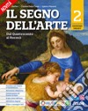 SEGNO DELL'ARTE EDIZIONE SMART 2 (IL) libro di DORFLES GILLO DALLA COSTA CRISTINA PIERANTI GABRIO