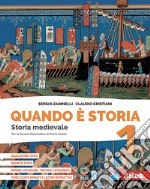 Quando è storia. Con Imparo a studiare, Educazione civica, Storia antica. Per la Scuola media. Con e-book. Con espansione online. Vol. 1: Storia medievale libro