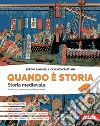 Quando è storia. Con Imparo a studiare, Storia antica. Per la Scuola media. Con e-book. Con espansione online. Vol. 1: Storia medievale libro di Zaninelli Sergio Cristiani Claudio