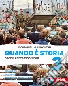 Quando è storia. Con Imparo a studiare, Verso l'Esame di Stato. Per la Scuola media. Con e-book. Con espansione online. Vol. 3: Storia contemporanea libro di Zaninelli Sergio Cristiani Claudio