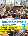 Quando è storia. Storia su misura. Per la Scuola media. Con ebook. Con espansioni online. Vol. 3: Storia contemporanea libro