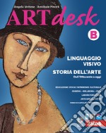 Artdesk. Linguaggio visivo. Storia dell'arte. Per la Scuola media. Con e-book. Con espansione online. Vol. 2/B libro