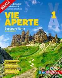 Vie aperte. Con Atlante, Regioni italiane. Per la Scuola media. Con e-book. Con espansione online. Vol. 1: Europa e Italia libro