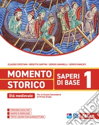 Momento storico. Saperi di base. Per la Scuola media. Con e-book. Con espansione online. Vol. 1: Età medievale libro