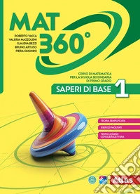 Mat 360. Saperi di base. Per la Scuola media. Con e-book. Con espansione online. Vol. 1 libro