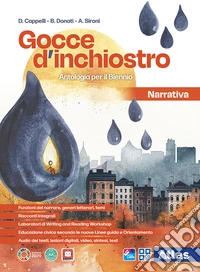 Gocce d'inchiostro. Antologia italiana. Narrativa. Per le Scuole superiori. Con e-book Racconti integrali. Con espansione online libro