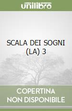 SCALA DEI SOGNI (LA) 3 libro