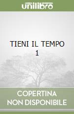 TIENI IL TEMPO 1 libro