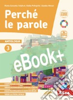 PERCHÃ‰ LE PAROLE 3 + QUADERNO DELLE COMPETENZE libro