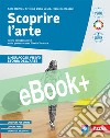 SCOPRIRE L'ARTE - VOLUME UNICO + ARTBOX libro