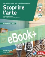 SCOPRIRE L'ARTE - STORIA DELL'ARTE libro