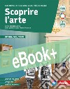 SCOPRIRE L'ARTE - STORIA DELL'ARTE libro