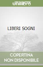 LIBERI SOGNI libro