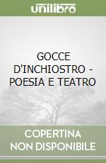 GOCCE D'INCHIOSTRO - POESIA E TEATRO