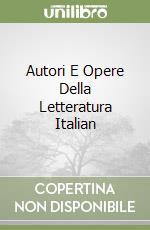 Autori E Opere Della Letteratura Italian libro