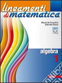 Lineamenti Di Matematica Algebra 1 libro