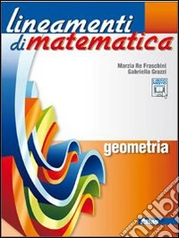 Lineamenti Di Matematica Geometria libro