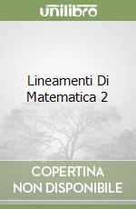 Lineamenti Di Matematica 2 libro