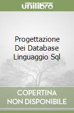 Progettazione Dei Database Linguaggio Sql libro