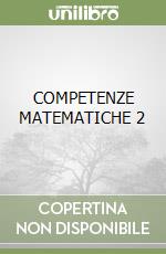 COMPETENZE MATEMATICHE 2 libro