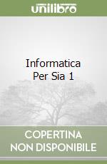 Informatica Per Sia 1 libro