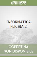 INFORMATICA PER SIA 2 libro