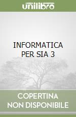 INFORMATICA PER SIA 3 libro