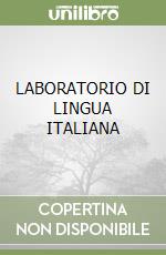 LABORATORIO DI LINGUA ITALIANA libro