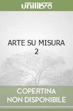 ARTE SU MISURA 2 libro