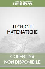 TECNICHE MATEMATICHE libro