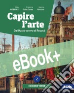 CAPIRE L'ARTE - EDIZIONE VERDE 2 libro