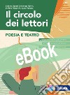 CIRCOLO DEI LETTORI (IL) - POESIA E TEATRO libro di DONATI BARBARA NOFERI SIMONETTA RE STEFANO FILIPPO