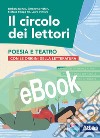 CIRCOLO DEI LETTORI (IL) - POESIA E TEATRO libro di DONATI BARBARA NOFERI SIMONETTA RE STEFANO FILIPPO