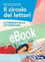 CIRCOLO DEI LETTORI (IL) - LE ORIGINI DELLA LETTERATURA libro