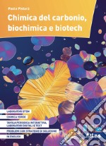 CHIMICA DEL CARBONIO - BIOCHIMICA E BIOTECH libro