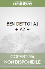 BEN DETTO! A1 + A2 + L libro