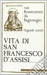 Vita di san Francesco d'Assisi. Legenda major