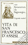 Vita di san Francesco d'Assisi. Legenda major libro