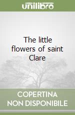 The little flowers of saint Clare libro