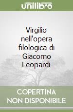 Virgilio nell'opera filologica di Giacomo Leopardi libro