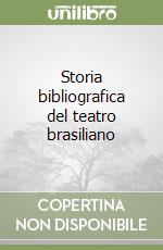 Storia bibliografica del teatro brasiliano