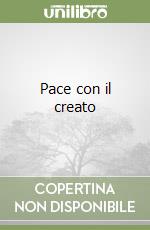 Pace con il creato libro